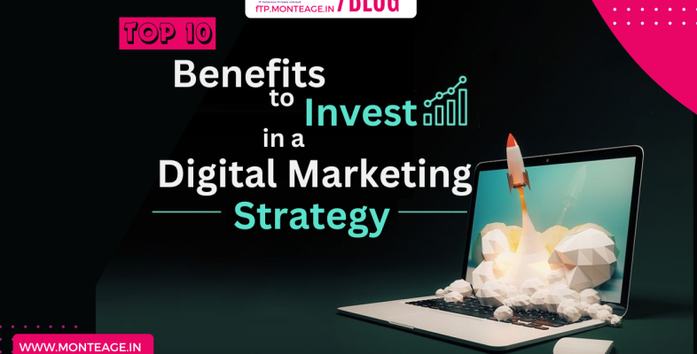 Benefits to Invest in a Digital Marketing Strategy