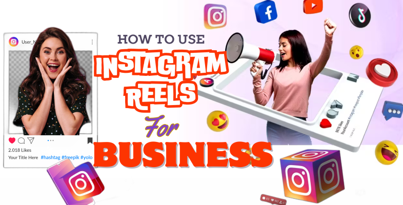 How To Use Instagram Reels For Business